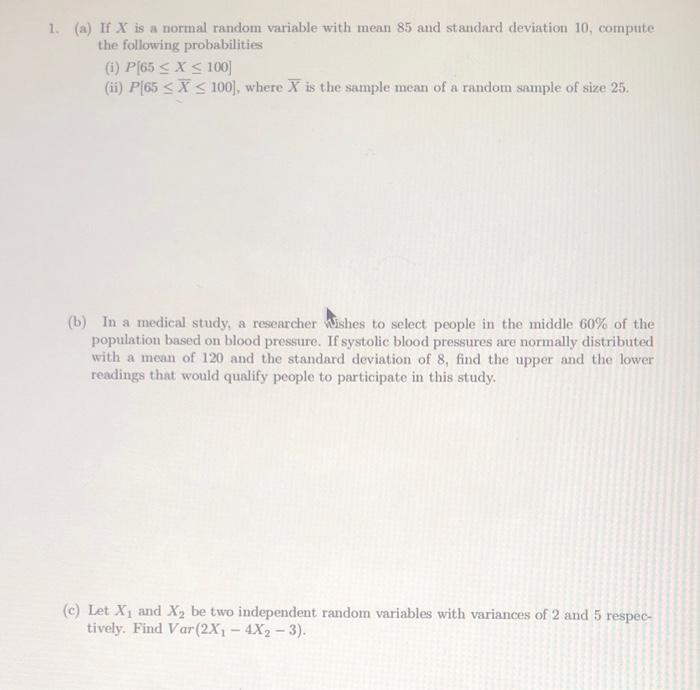 Solved 1. (a) If X is a normal random variable with mean 85 | Chegg.com