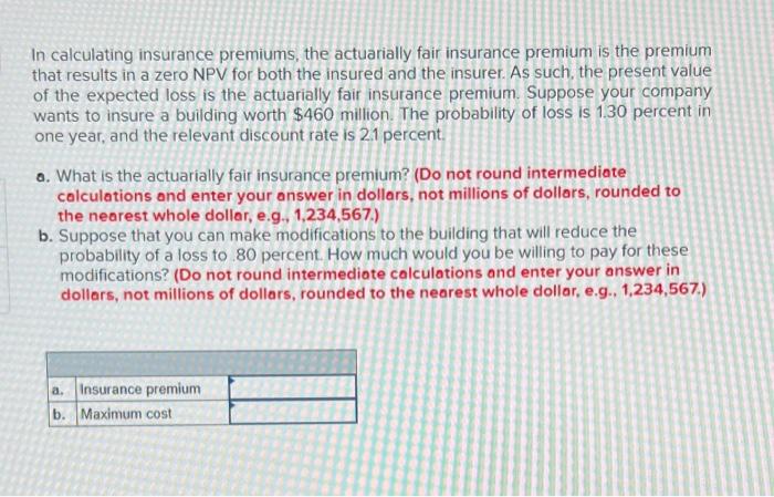 Solved In calculating insurance premiums, the actuarially | Chegg.com