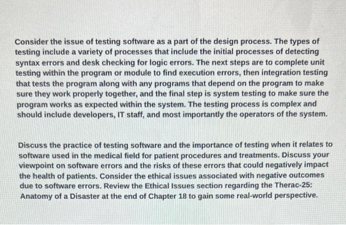 Solved Consider the issue of testing software as a part of | Chegg.com