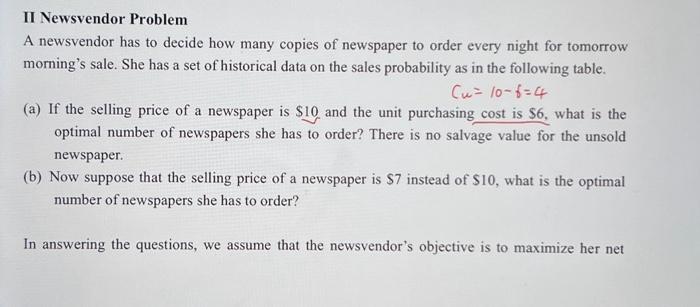 Solved II Newsvendor Problem A newsvendor has to decide how | Chegg.com