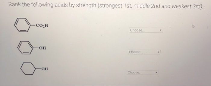 Solved Rank the following acids by strength (strongest 1st, | Chegg.com
