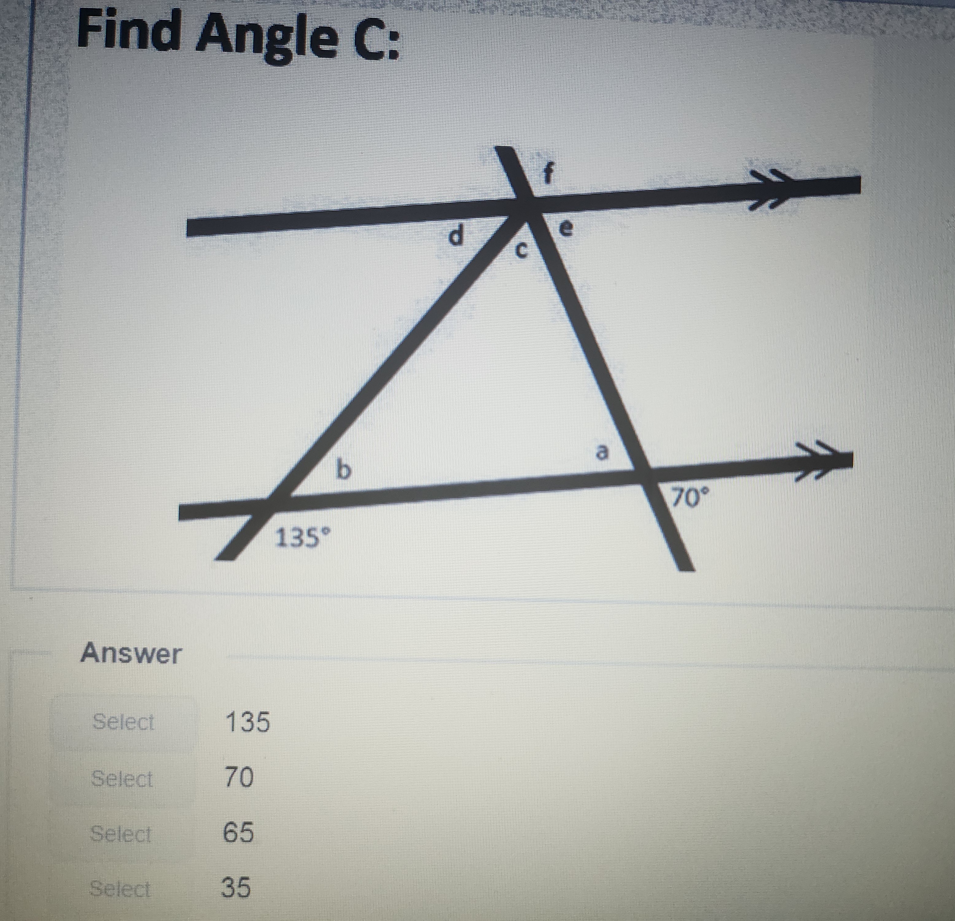 Solved Find Angle C:AnswerSelect 135Select ,70Select | Chegg.com