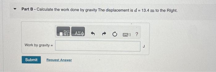 Solved Part F - Calculate the Total work done by all the | Chegg.com