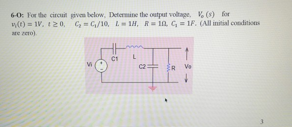 Solved 6-0: For the circuit given below, Determine the | Chegg.com