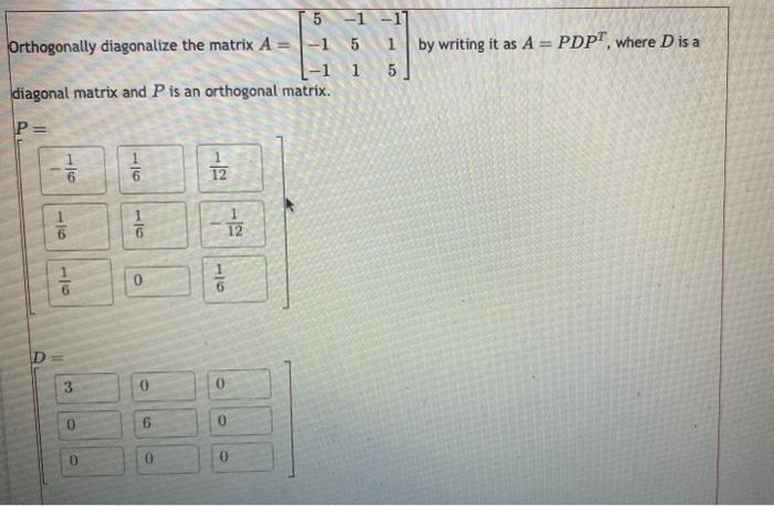 Solved Orthogonally diagonalize the matrix | Chegg.com