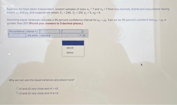 Solved Suppose We Have Taken Independent Random Samples Of