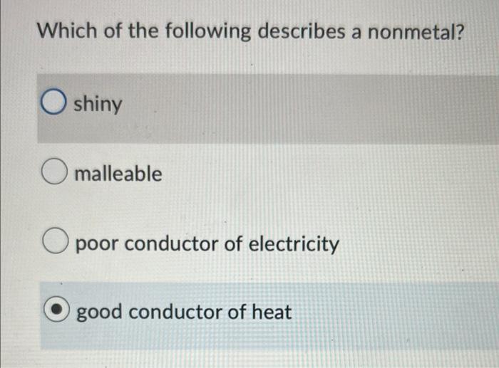 solved-which-of-the-following-describes-a-nonmetal-o-shiny-chegg