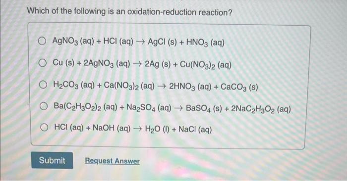 Which of the following is an oxidation-reduction reaction?
\[
\begin{array}{l}
\mathrm{AgNO}_{3}(\mathrm{aq})+\mathrm{HCl}(\m