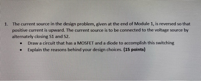 Solved 1. The current source in the design problem, given at | Chegg.com
