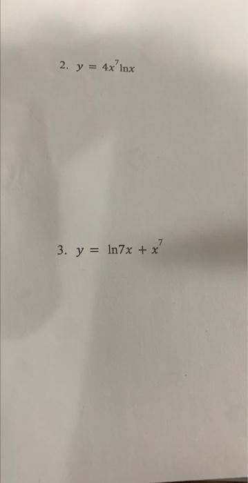 \( y=4 x^{7} \ln x \) \( y=\ln 7 x+x^{7} \)