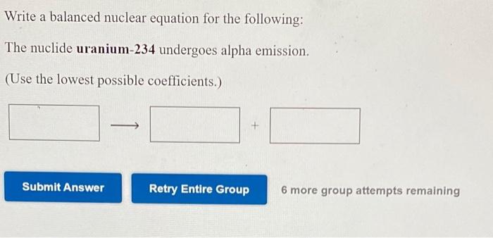 Solved Write A Balanced Nuclear Equation For The Following: | Chegg.com