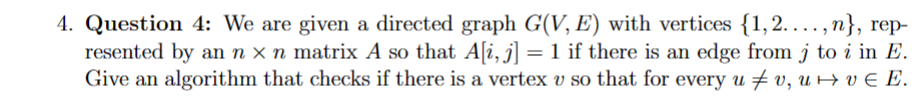 Solved Question 4: We are given a directed graph G(V,E) | Chegg.com