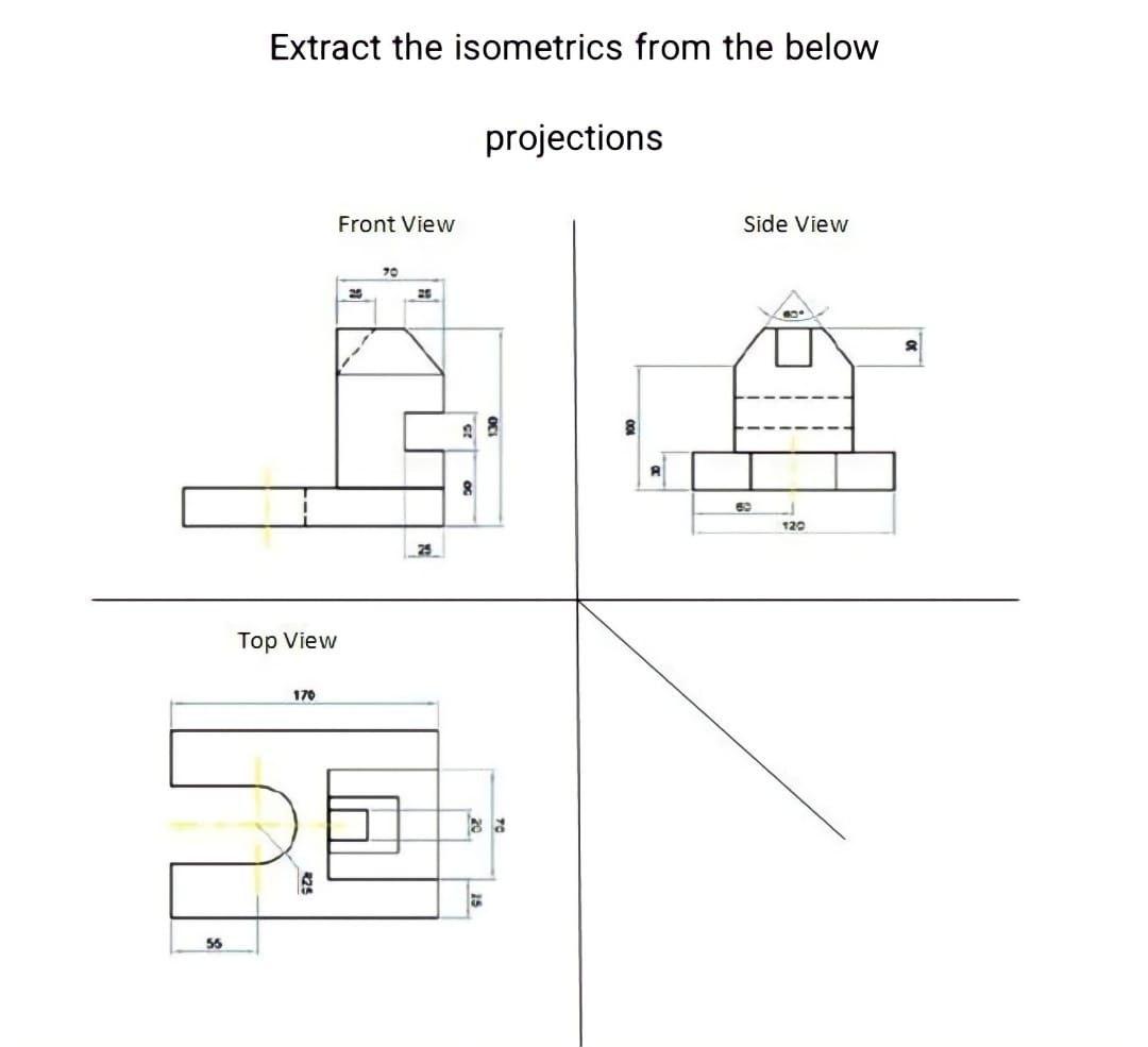 Solved Extract the isometrics from the below projections | Chegg.com