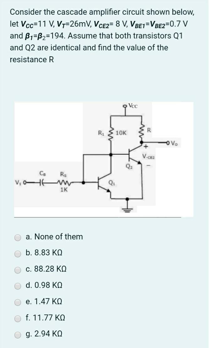Solved Consider the cascade amplifier circuit shown below, | Chegg.com