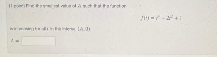 Solved (1 point) Find the smallest value of A such that the | Chegg.com