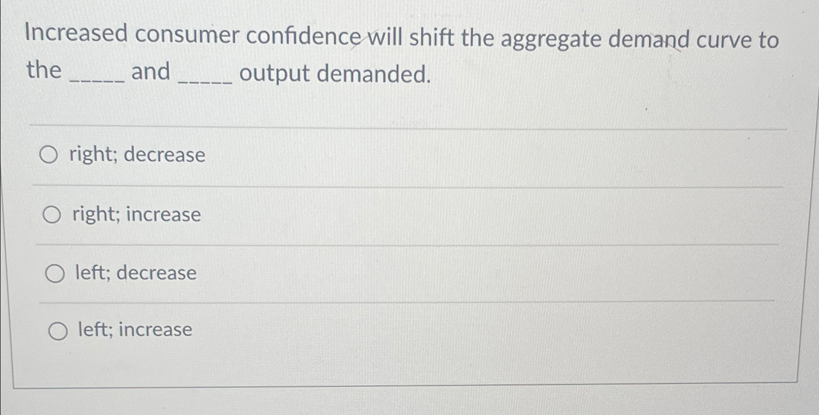 Solved Increased consumer confidence will shift the | Chegg.com