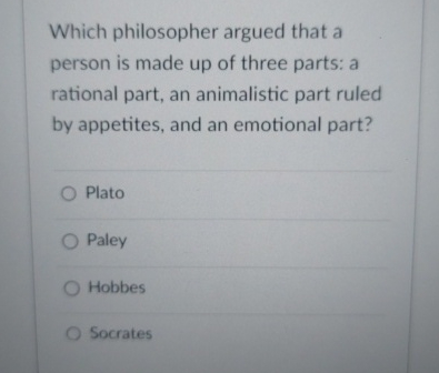 Solved Which philosopher argued that a person is made up of | Chegg.com