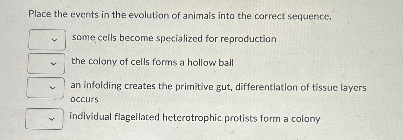 Solved Place the events in the evolution of animals into the | Chegg.com