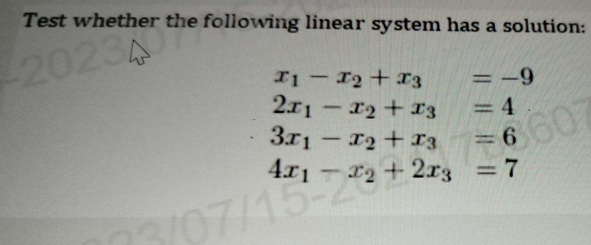 Solved Test whether the following linear system has a | Chegg.com
