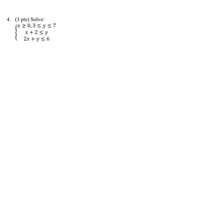 \( \left\{\begin{array}{c}x \geq 0,3 \leq y \leq 7 \\ x+2 \leq y \\ 2 x+y \leq 6\end{array}\right. \)