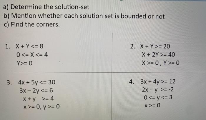 Solved A Determine The Solution Set B Mention Whether Each Chegg Com