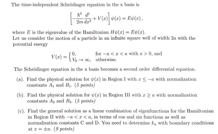 Solved The Time Independent Schrodinger Equation In The X Chegg Com