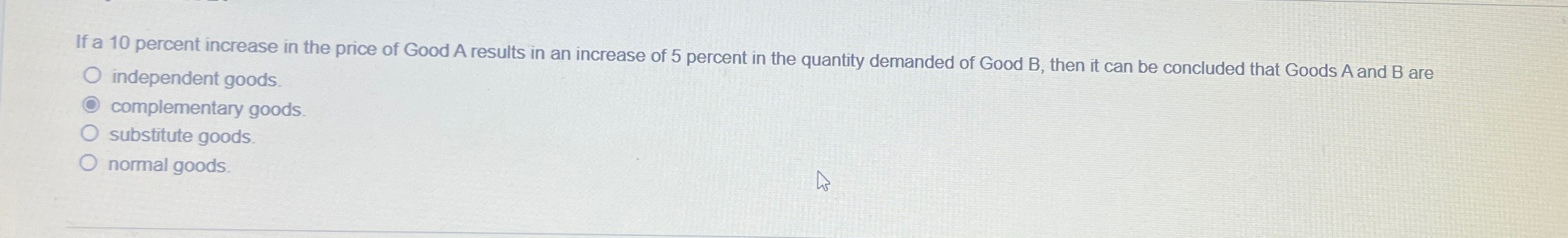 Solved If a 10 ﻿percent increase in the price of Good A | Chegg.com