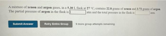 Solved A Mixture Of Xenon And Argon Gases In A 5 30 L