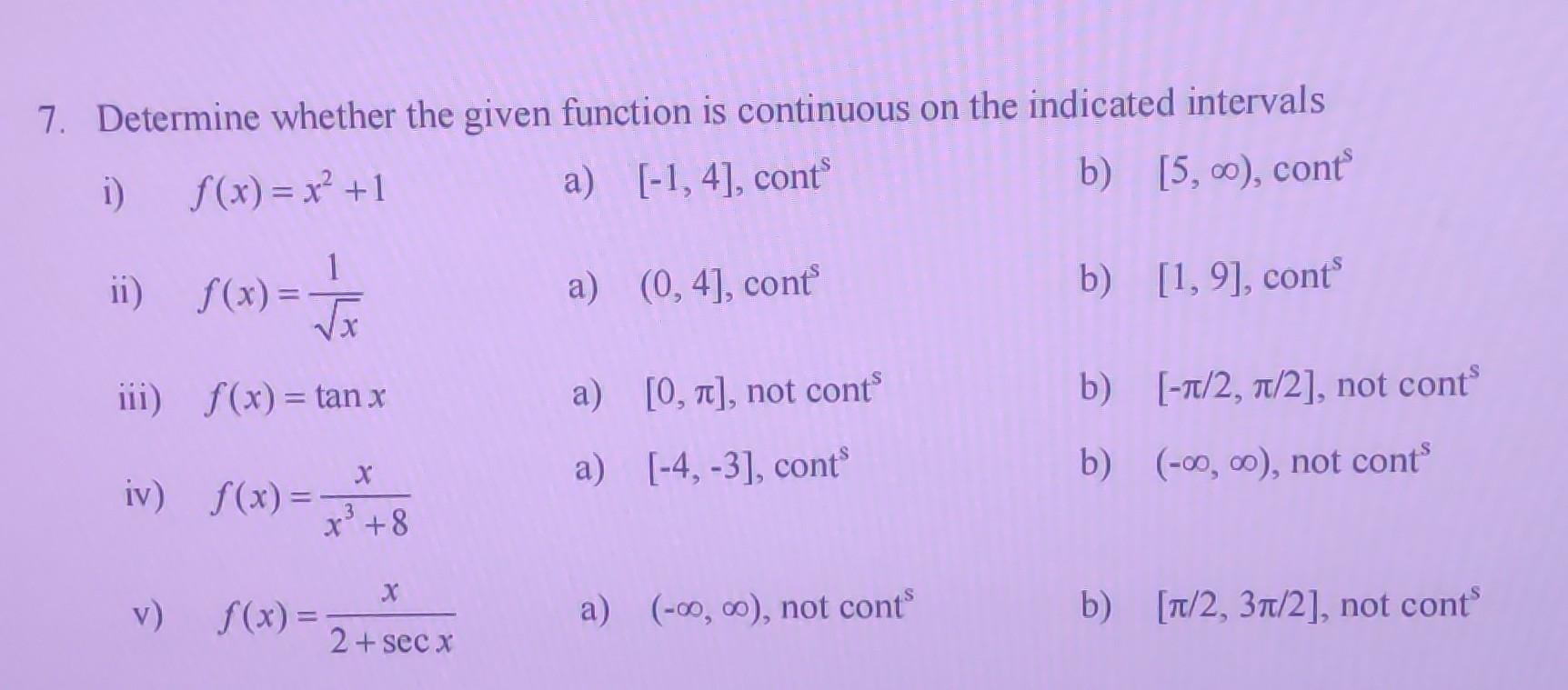 Solved 7. Determine whether the given function is continuous | Chegg.com