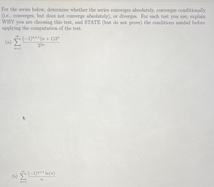 Solved For The Series Below, Determine Whether The Series | Chegg.com