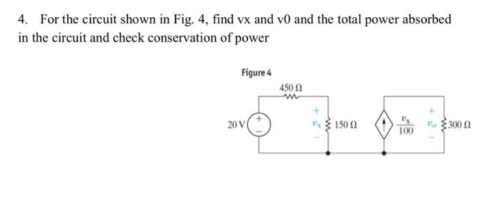 Solved 4. For the circuit shown in Fig. 4, find vx and v0 | Chegg.com