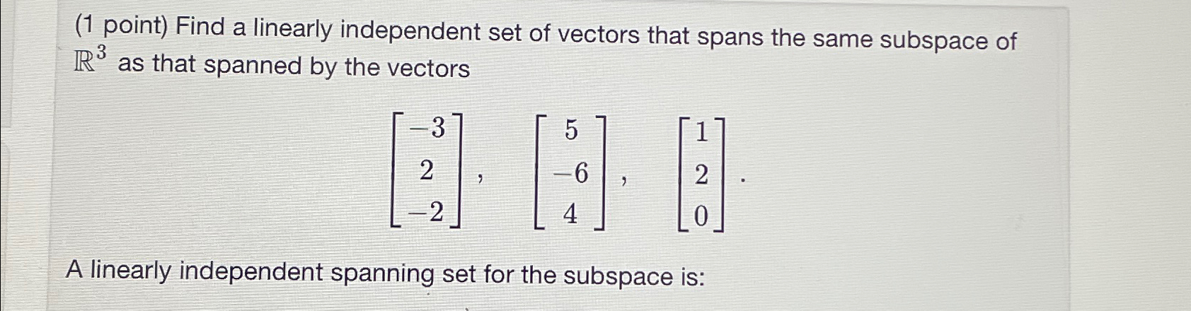 Solved (1 ﻿point) ﻿Find a linearly independent set of | Chegg.com