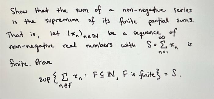 Solved Show that the sum of a non-negative series is the | Chegg.com