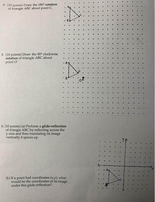 Solved 4. (10 points) Draw the 180° rotation of triangle ABC | Chegg.com