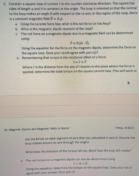 Solved 1. Consider a square loop of current in the | Chegg.com