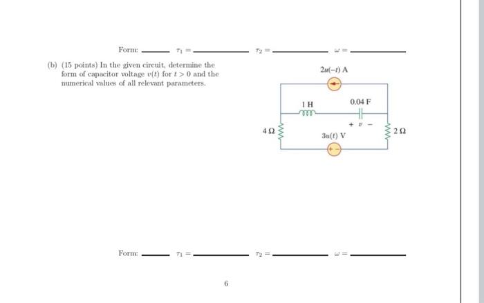 Solved (b) (15 Points) In The Given Circuit, Determine The | Chegg.com