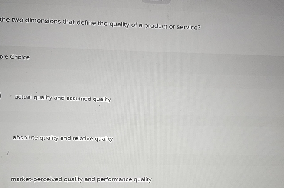 Solved the two dimensions that define the quality of a | Chegg.com