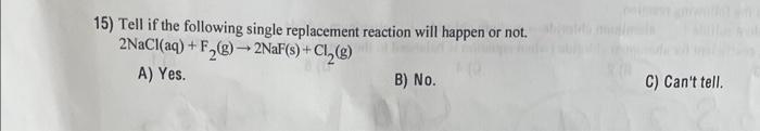 Solved 15) Tell If The Following Single Replacement Reaction | Chegg.com