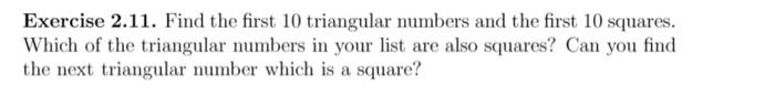 Solved Exercise 2.11. Find the first 10 triangular numbers | Chegg.com