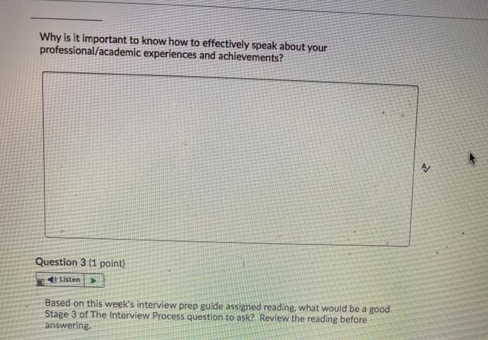 Why is it important to know how to effectively speak about your professional/academic experiences and achievements? A Questio