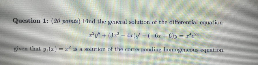 Solved Question 1: (20 points) Find the general solution of | Chegg.com