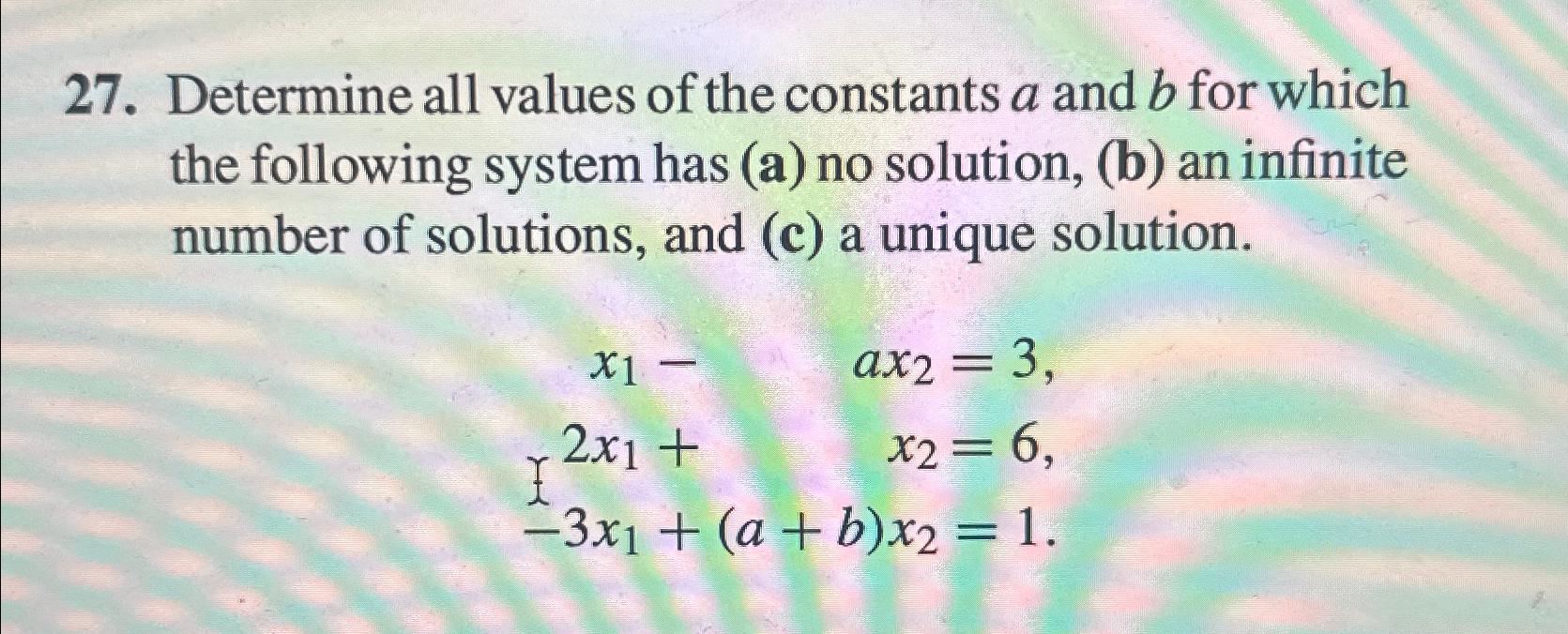 Solved Determine All Values Of The Constants A And B ﻿for | Chegg.com