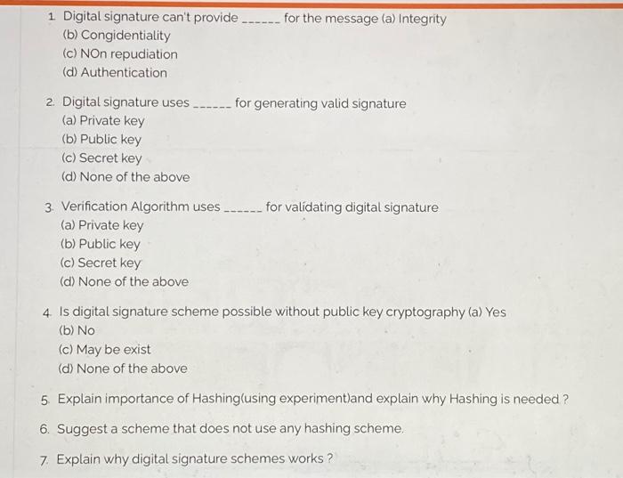 Solved 1. Digital signature can't provide for the message | Chegg.com