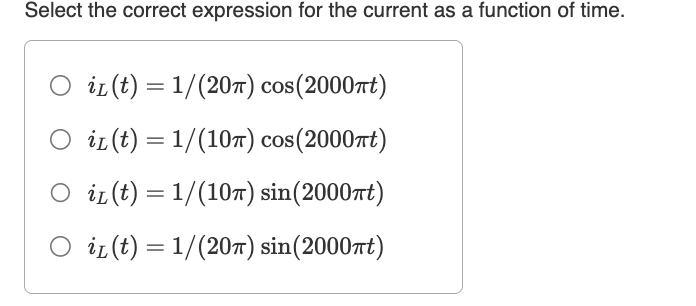 Solved Select the correct expression for the current as ﻿a | Chegg.com