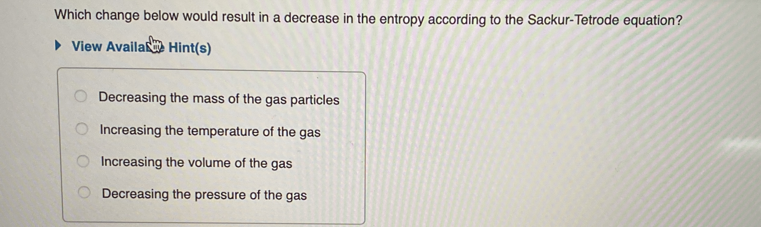 Solved Which change below would result in a decrease in the | Chegg.com