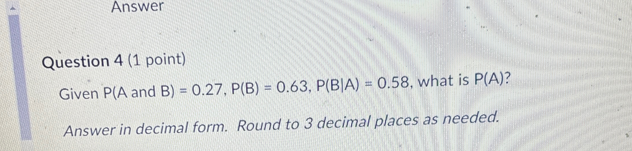Solved AnswerQuestion 4 (1 ﻿point)Given and B, ﻿what is | Chegg.com