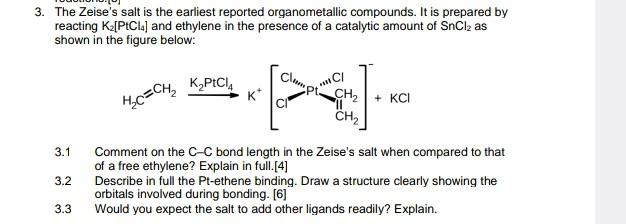 3. The Zeise s salt is the earliest reported Chegg