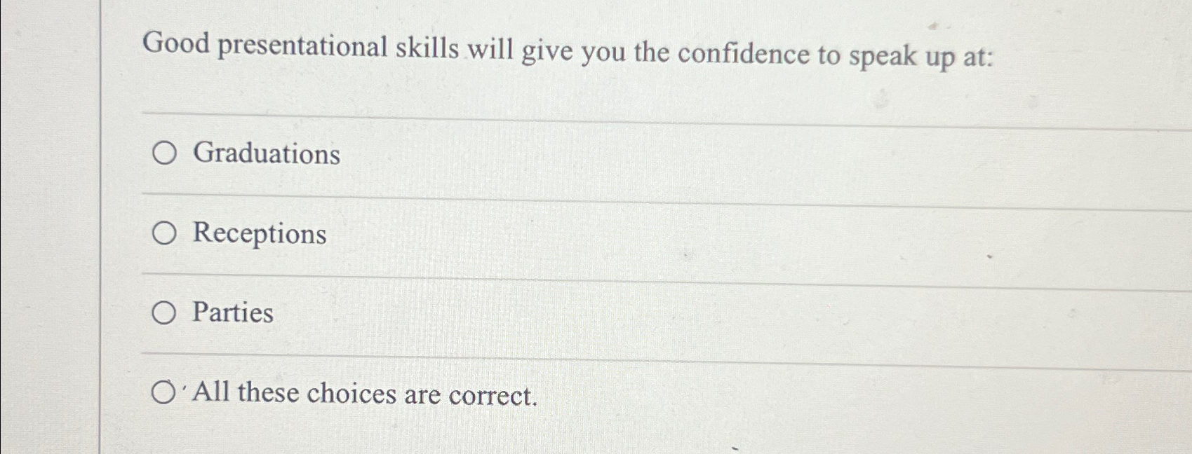 Solved Good Presentational Skills Will Give You The Chegg