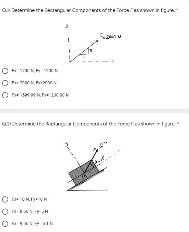 Solved Q.1 Determine the Rectangular Components of the Force | Chegg.com