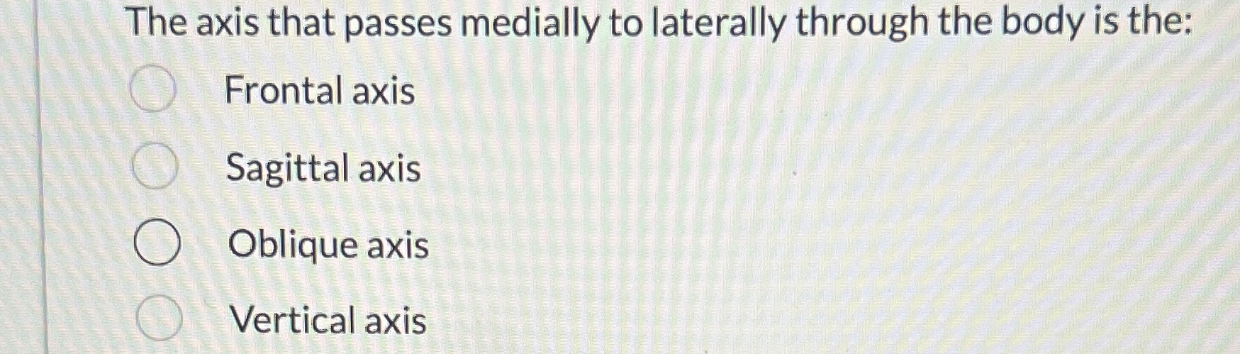 Solved The axis that passes medially to laterally through | Chegg.com